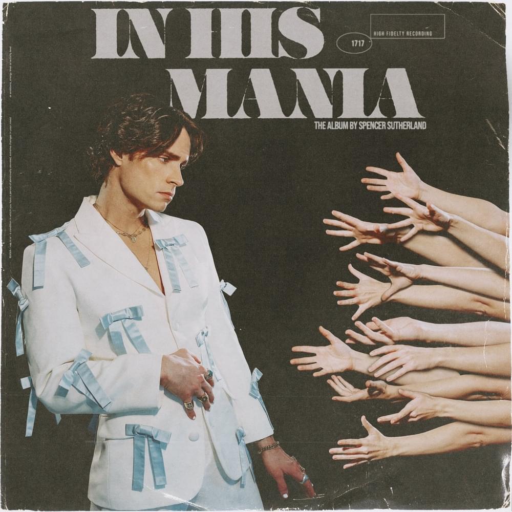 ALBUM: Spencer Sutherland – In His Mania 4