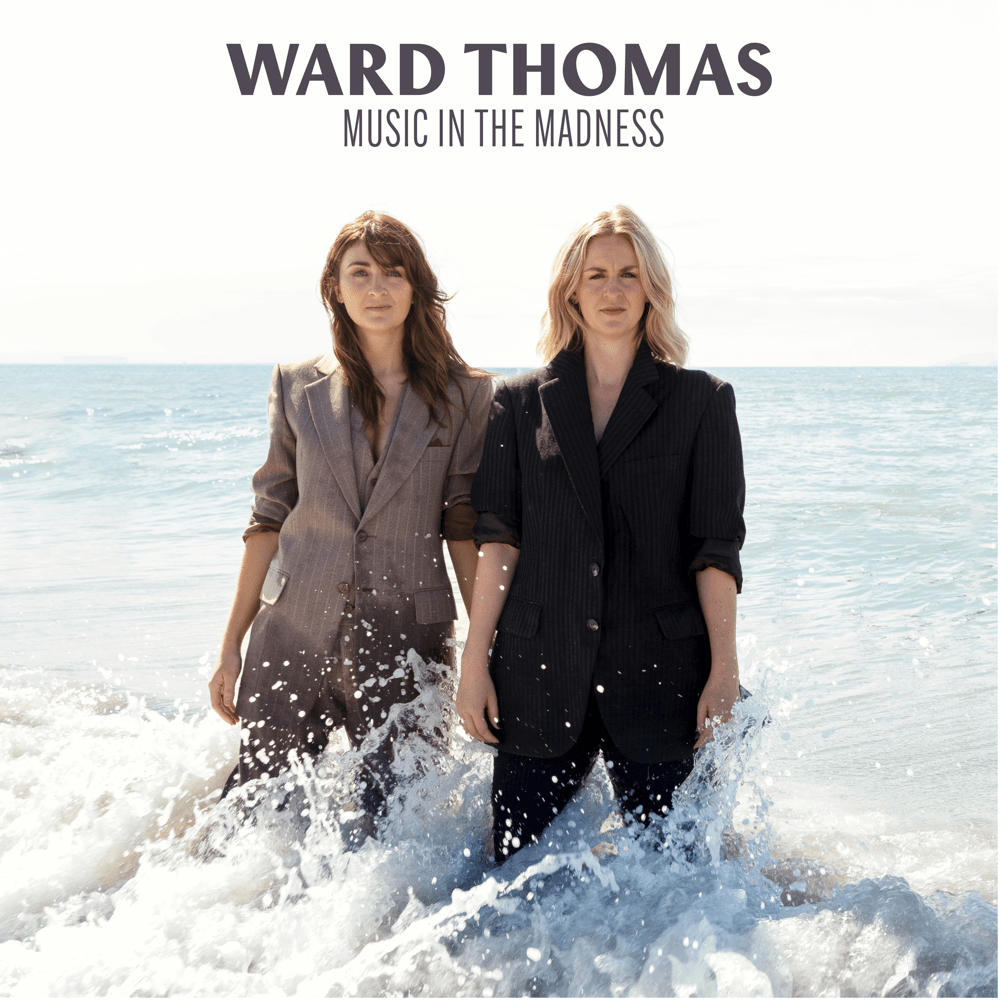 ALBUM: Ward Thomas – Music in the Madness 7