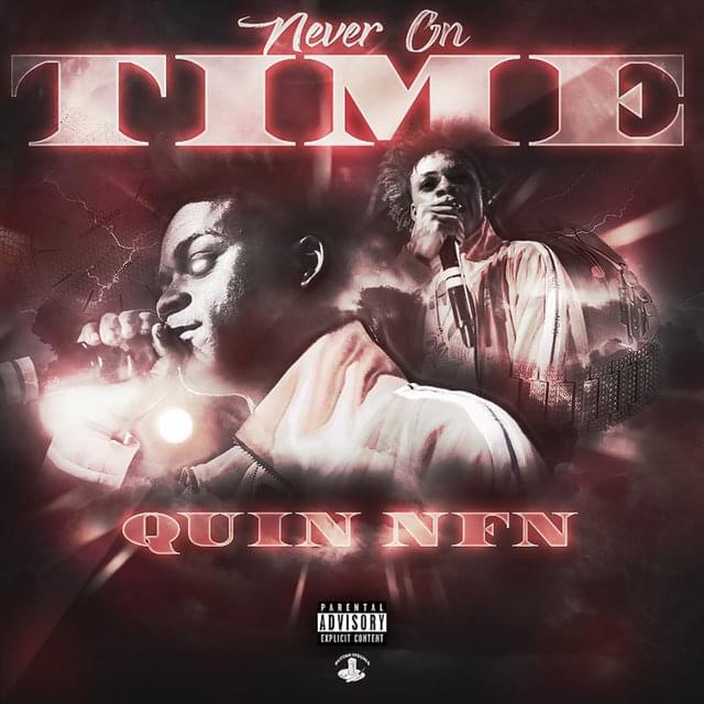 ALBUM: Quin NFN – Never On Time 2