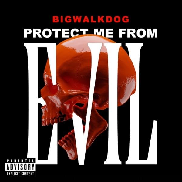 BigWalkDog – Protect Me From Evil 7