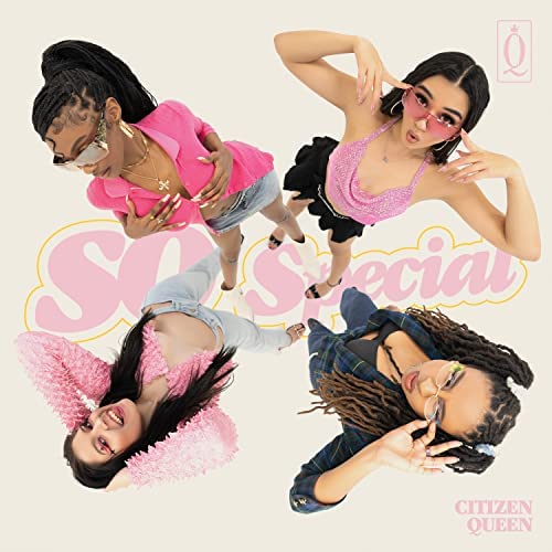 Citizen Queen So Special Mp3