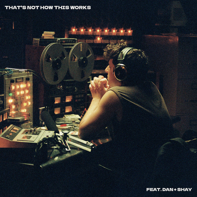 Charlie Puth – That’s Not How This Works (feat. Dan + Shay) 1