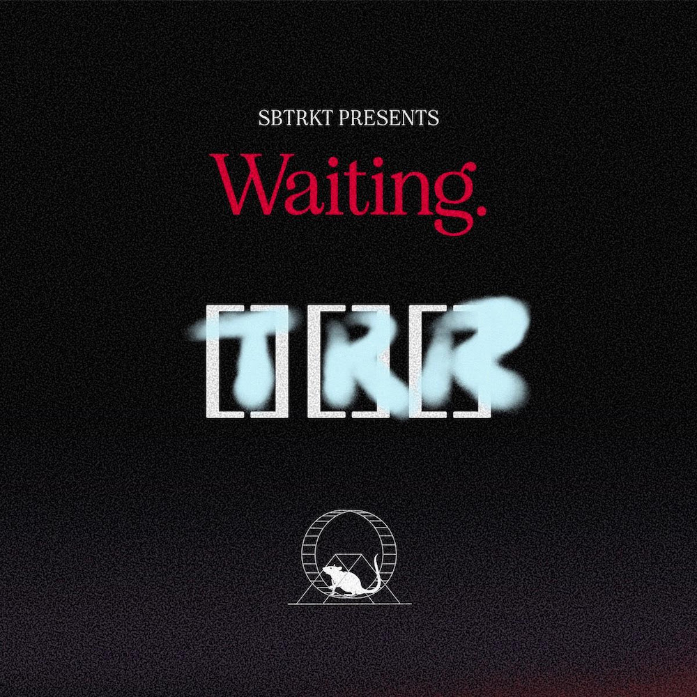 SBTRKT – Waiting Ft. Teezo Touchdown 3