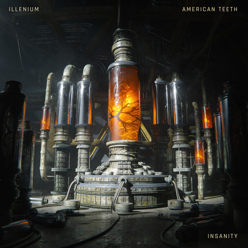 ILLENIUM – Insanity with American Teeth 1