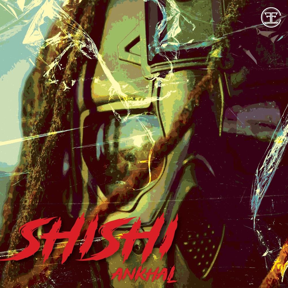 ANKHAL – SHISHI 1