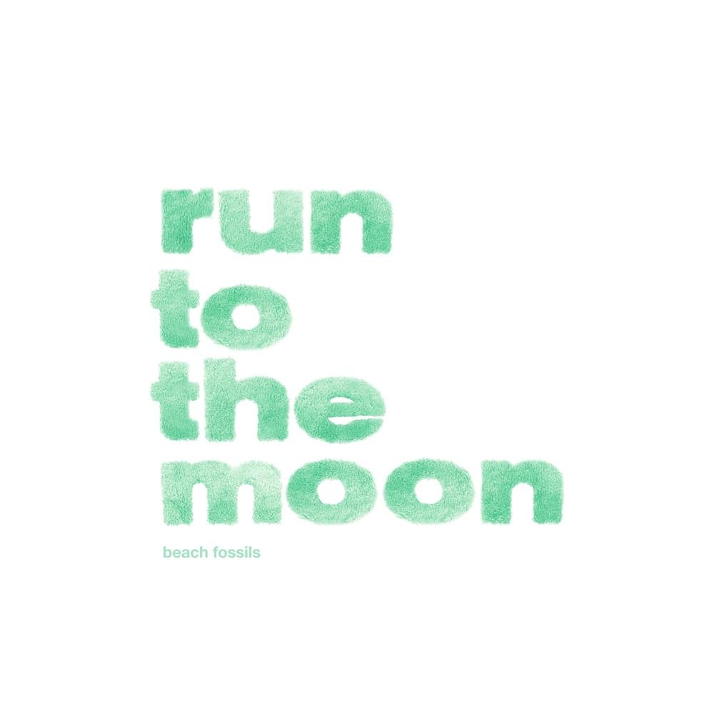 Beach Fossils – Run To The Moon 3