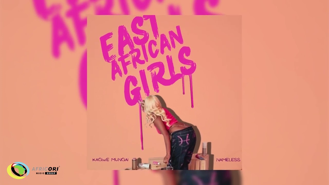 Kagwe Mungai East African Girls Mp3