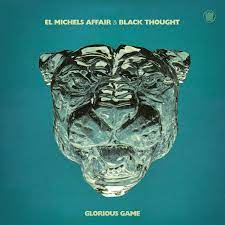 ALBUM: El Michels Affair & Black Thought – Glorious Game 1