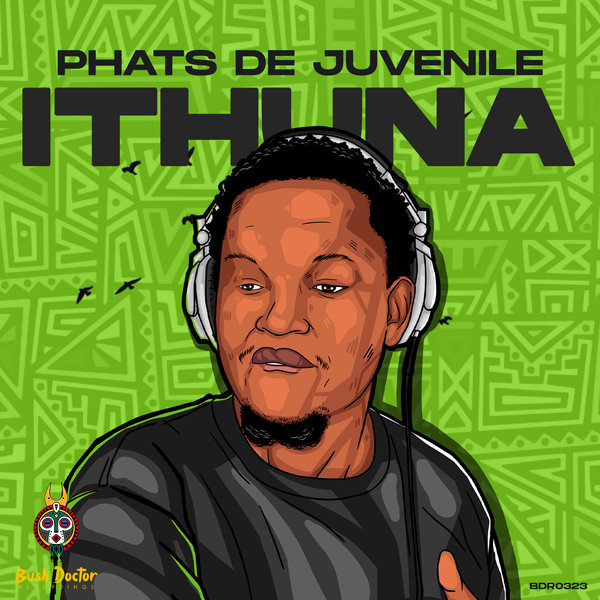 EP: Phats De Juvenile – Ithuna 2