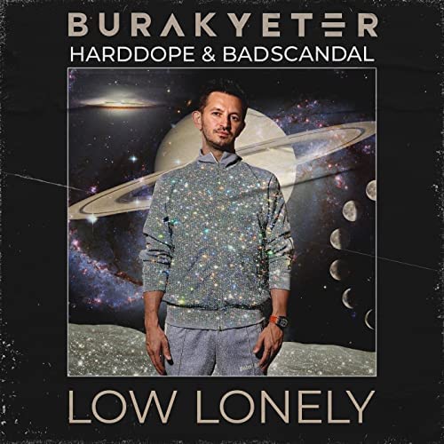 Burak Yeter, Harddope & Badscandal Low Lonely Mp3