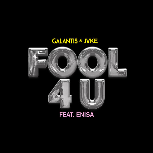 Galantis & JVKE – Fool 4 U ft. Enisa 1