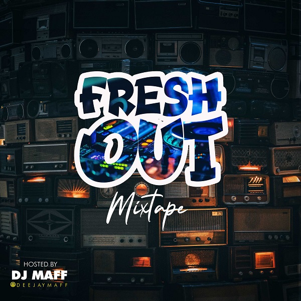 DJ Maff – Fresh Out Mix 5