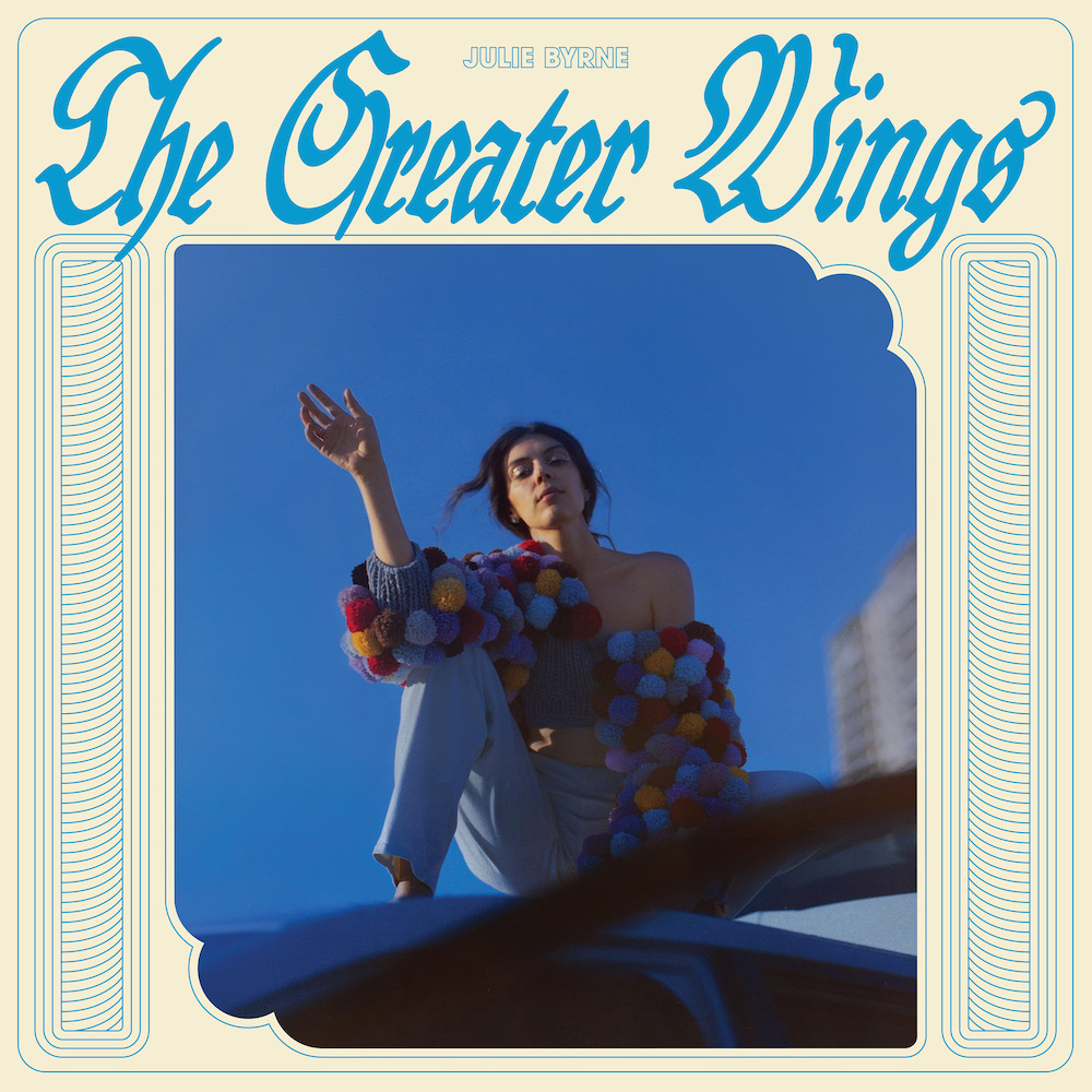 Julie Byrne – The Greater Wings 1