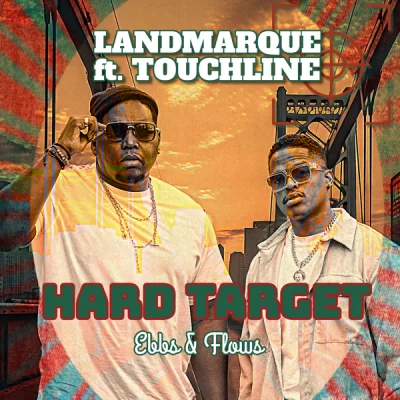 LANDMARQUE & Touchline Ebbs & Flows: Hard Target Mp3 Download