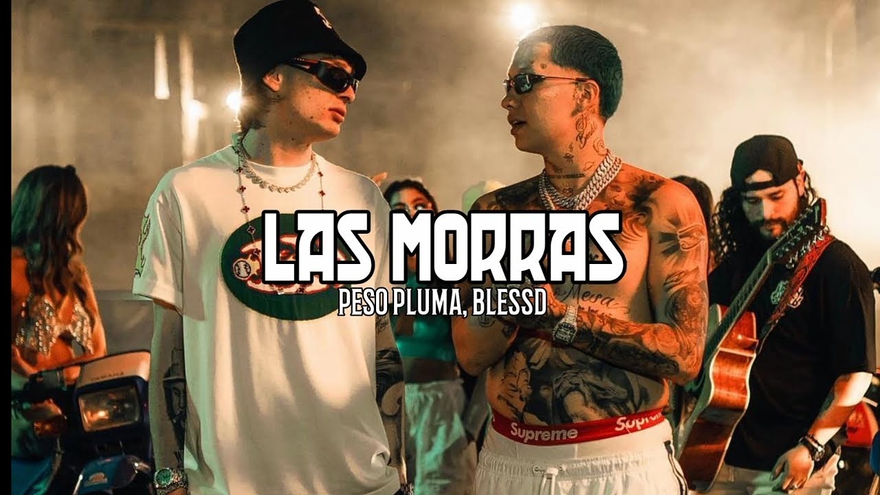 Peso Pluma & Blessd – Las Morras 1