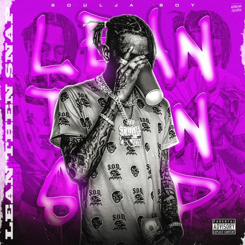 Soulja Boy – Lean Then Snap 1