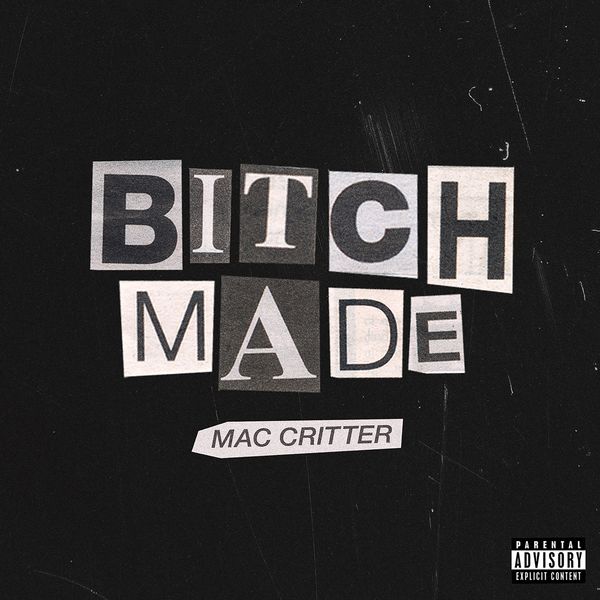 Mac Critter – Bitch Made 2