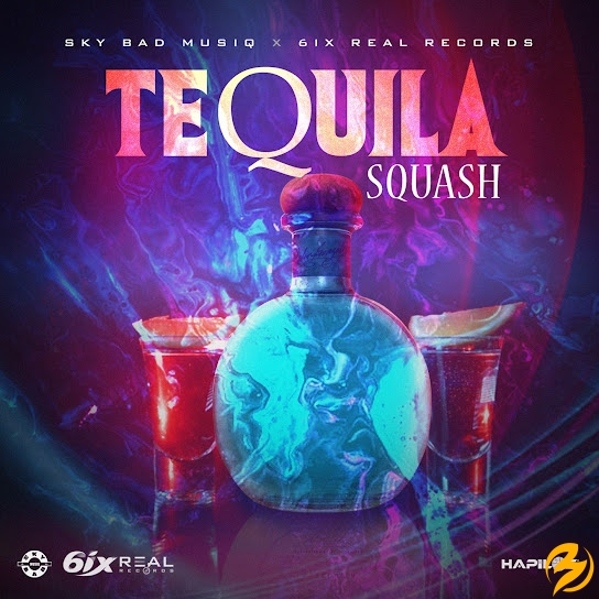 Sqaush Ft. Sky Bad – Tequila 1