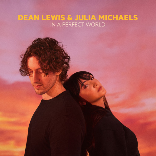 Dean Lewis & Julia Michaels – In A Perfect World 3