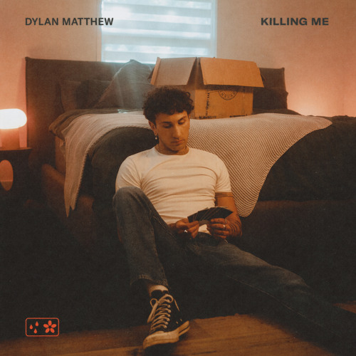 Dylan Matthew - Killing Me 2