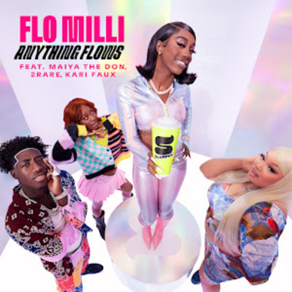 Flo Milli - Anything Flows Ft. Maiya The Don, 2Rare & Kari Faux 3