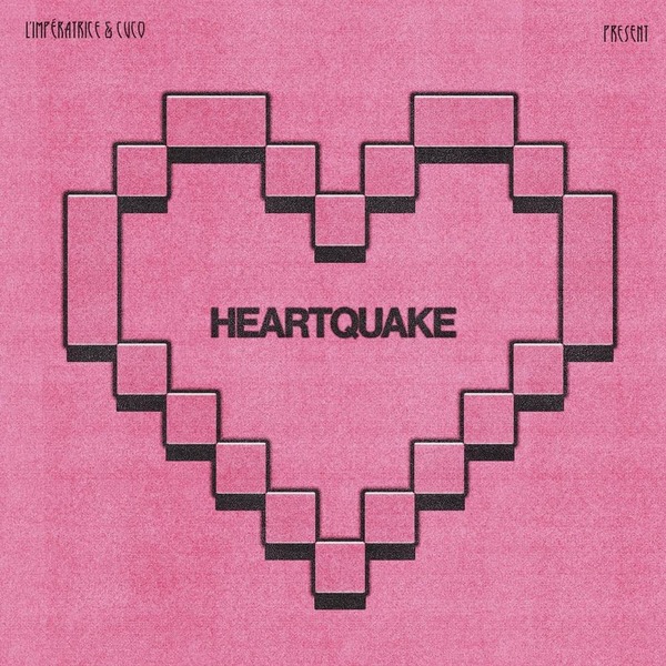 L'Impératrice x Cuco — Heartquake 2