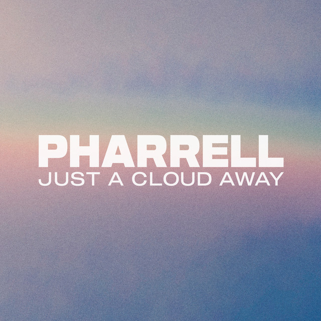 Pharrell Williams - Just A Cloud Away 3