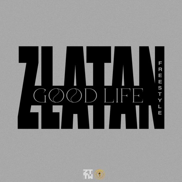 Zlatan - Good Life (Freestyle) 2