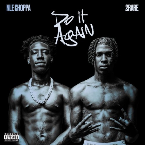 2Rare & NLE Choppa Don’t Run Mp3 Download