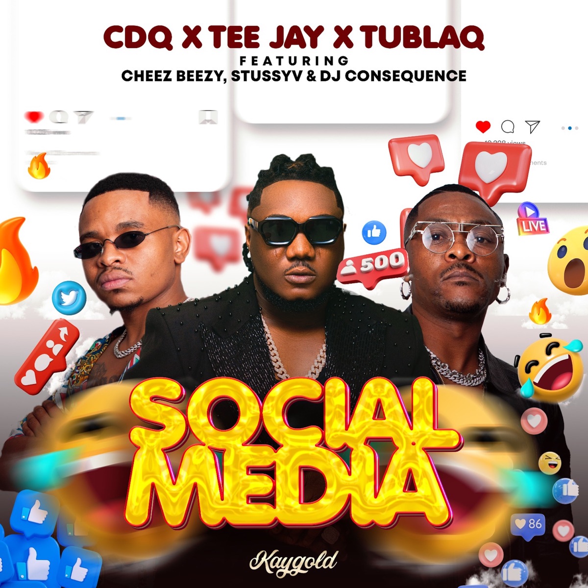 CDQ, Tee Jay & Tublaq ‎Social Media Mp3 Download