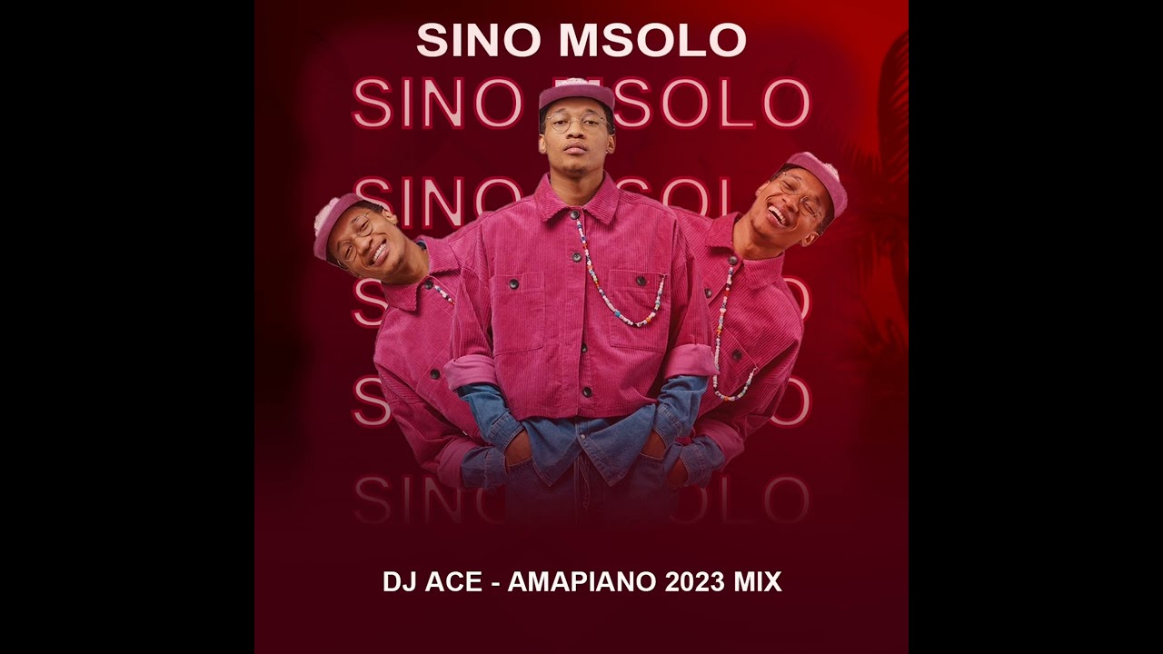 DJ Ace – Amapiano 2023 Mix (Sino Msolo) 1