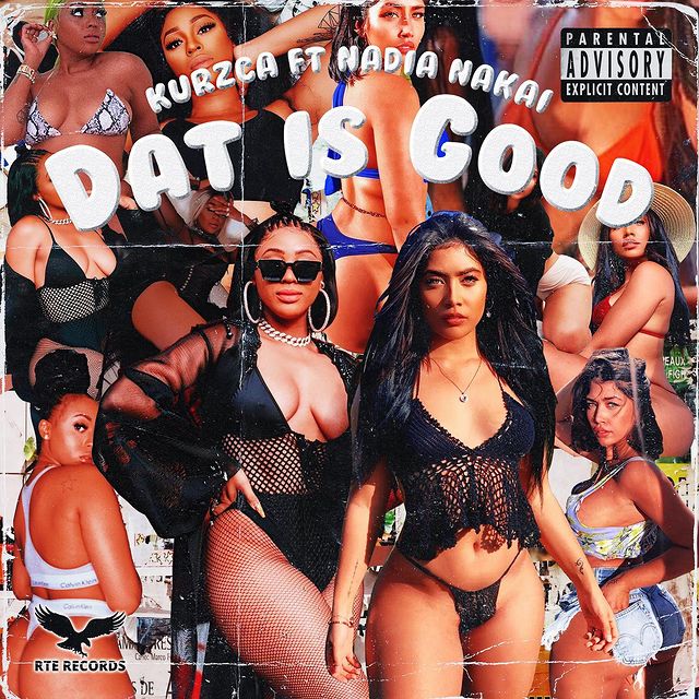 Kurzca Ft. Nadia Nakai – Dat Is Good 4