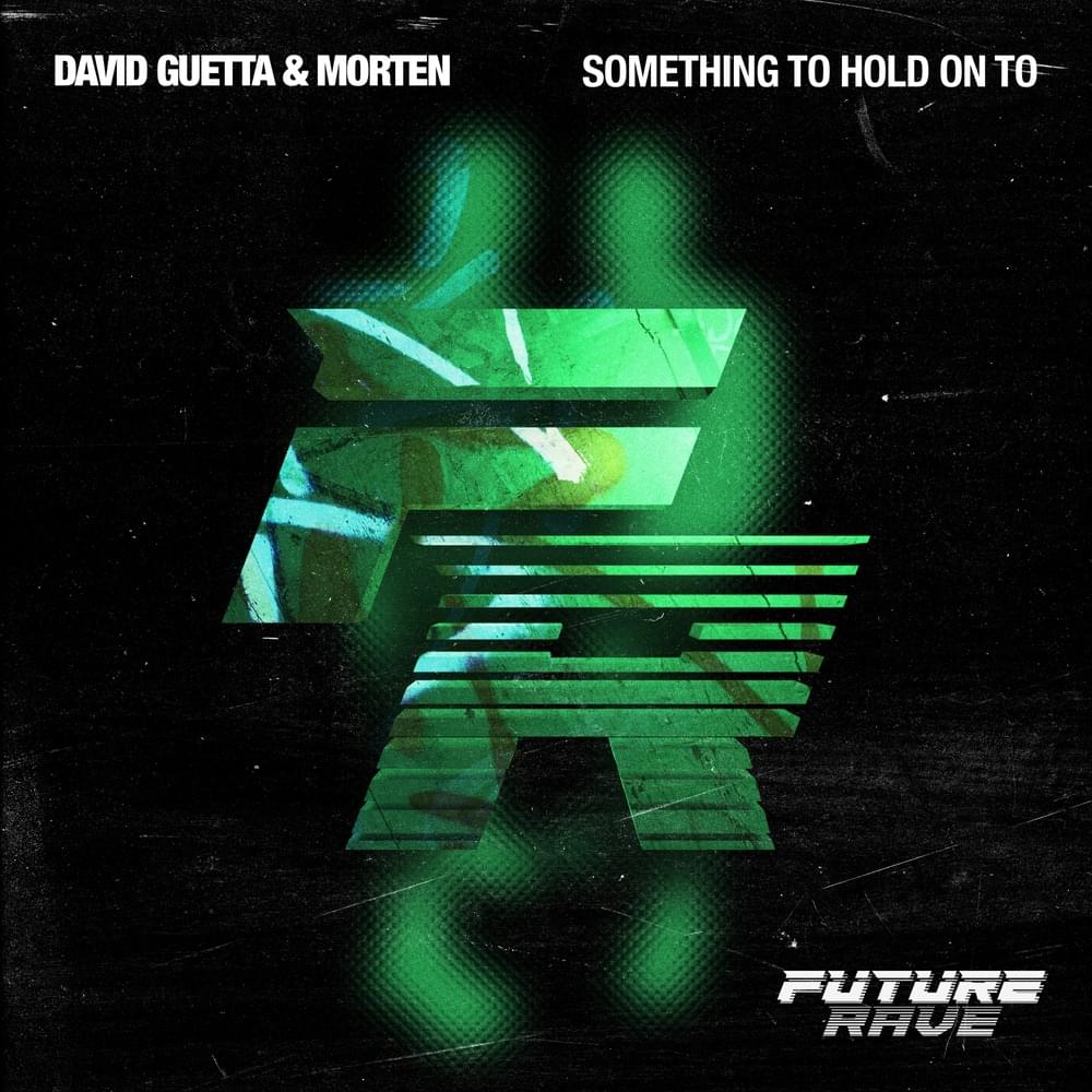 David Guetta & MORTEN – Something To Hold Onto 2