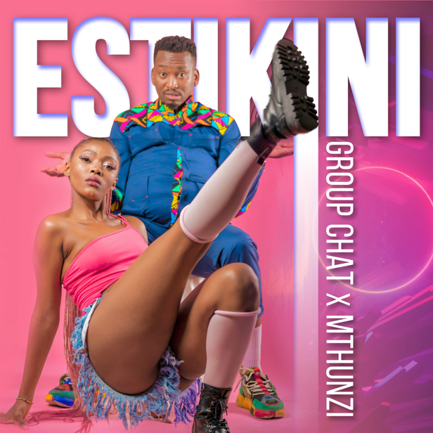 Group Chat – Estikini Ft. Mthunzi 1