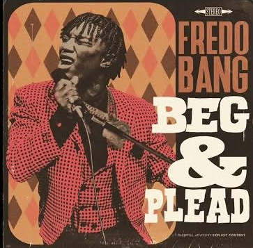 Fredo Bang - Beg & Plead 1