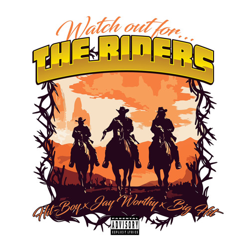 Hit-Boy, Jay Worthy & Big Hit – Watch Out For The Riders 2