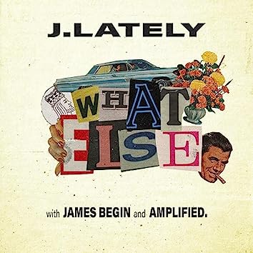 J.Lately – What Else Ft. James Begin & Amplified. 1