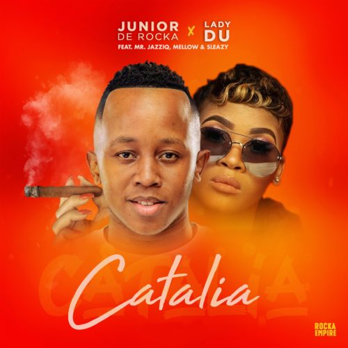 Junior De Rocka & Lady Du – Catalia Ft. Mr JazziQ, Mellow & Sleazy 1