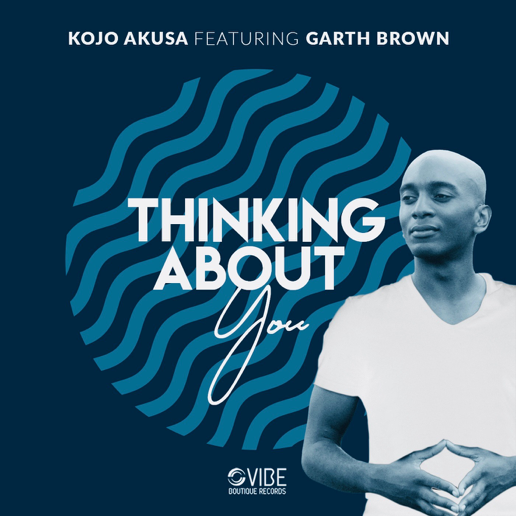 Kojo Akusa & Garth Brown – Thinking About You 1