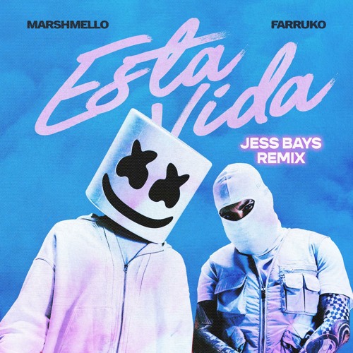 Marshmello – Esta Vida (Jess Bays Remix) Ft. Farruko & Jess Bays 3