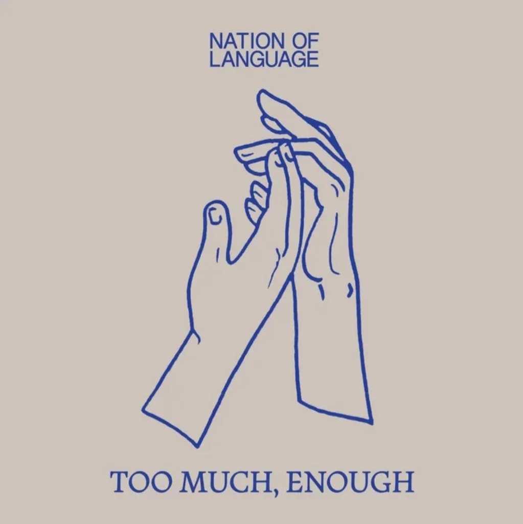 Nation of Language – Too Much, Enough 1