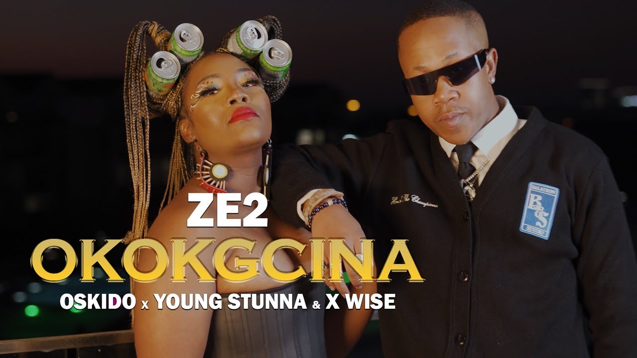 Ze2, Young Stunna & Oskido Ft. X-Wise – Okokgcina 3