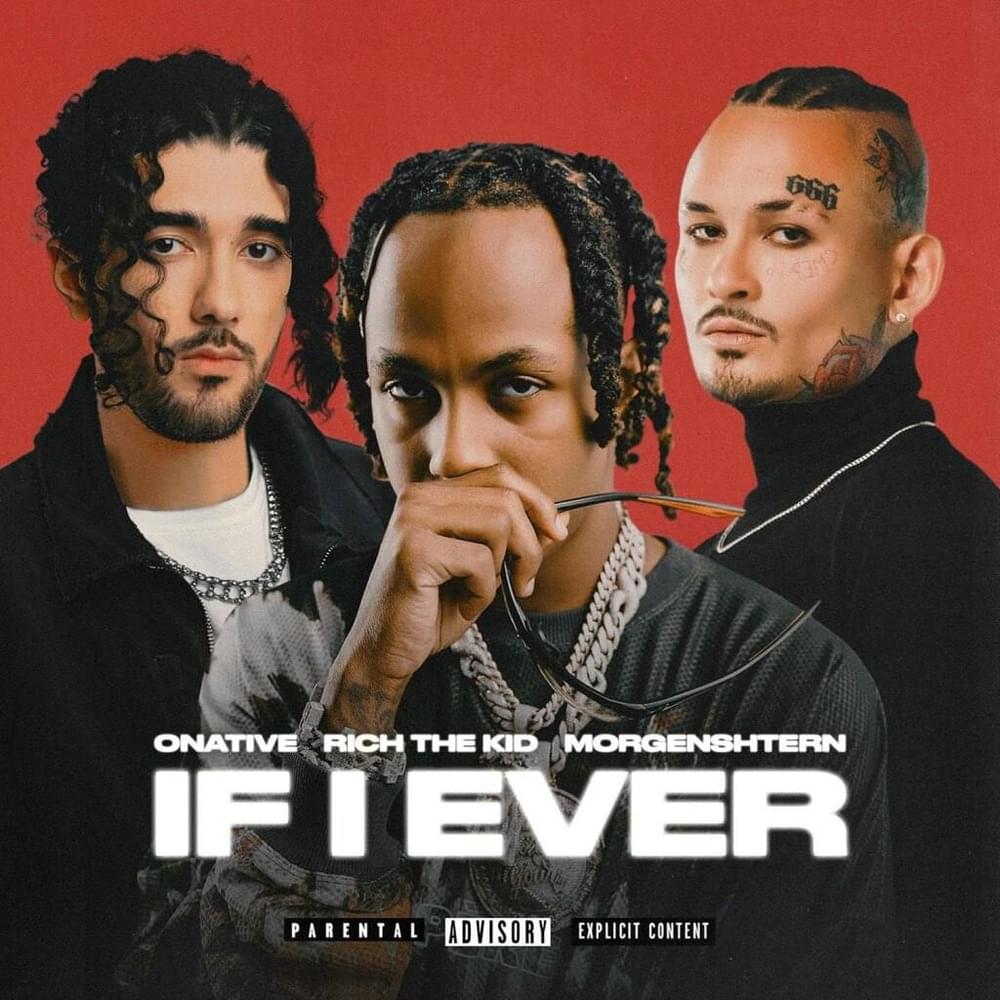 Onative, Rich The Kid & MORGENSHTERN – IF I EVER 2