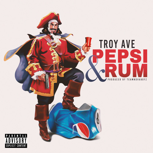 Troy Ave - Pepsi & Rum 2