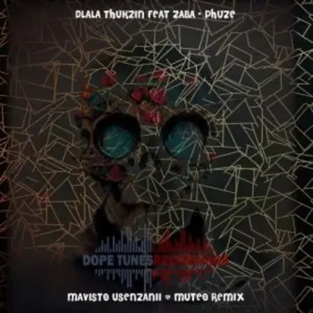 Dlala Thukzin – Phuze (Mavisto Usenzanii & MuTeo Remix) Ft. Zaba 3