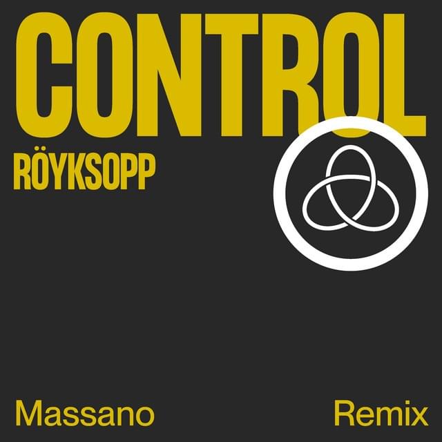 Röyksopp – Control (Massano Remix) 1