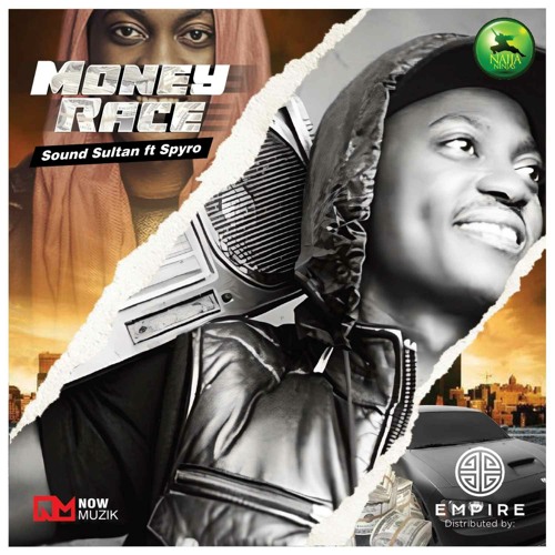 Sound Sultan – Money Race Ft. Spyro 2