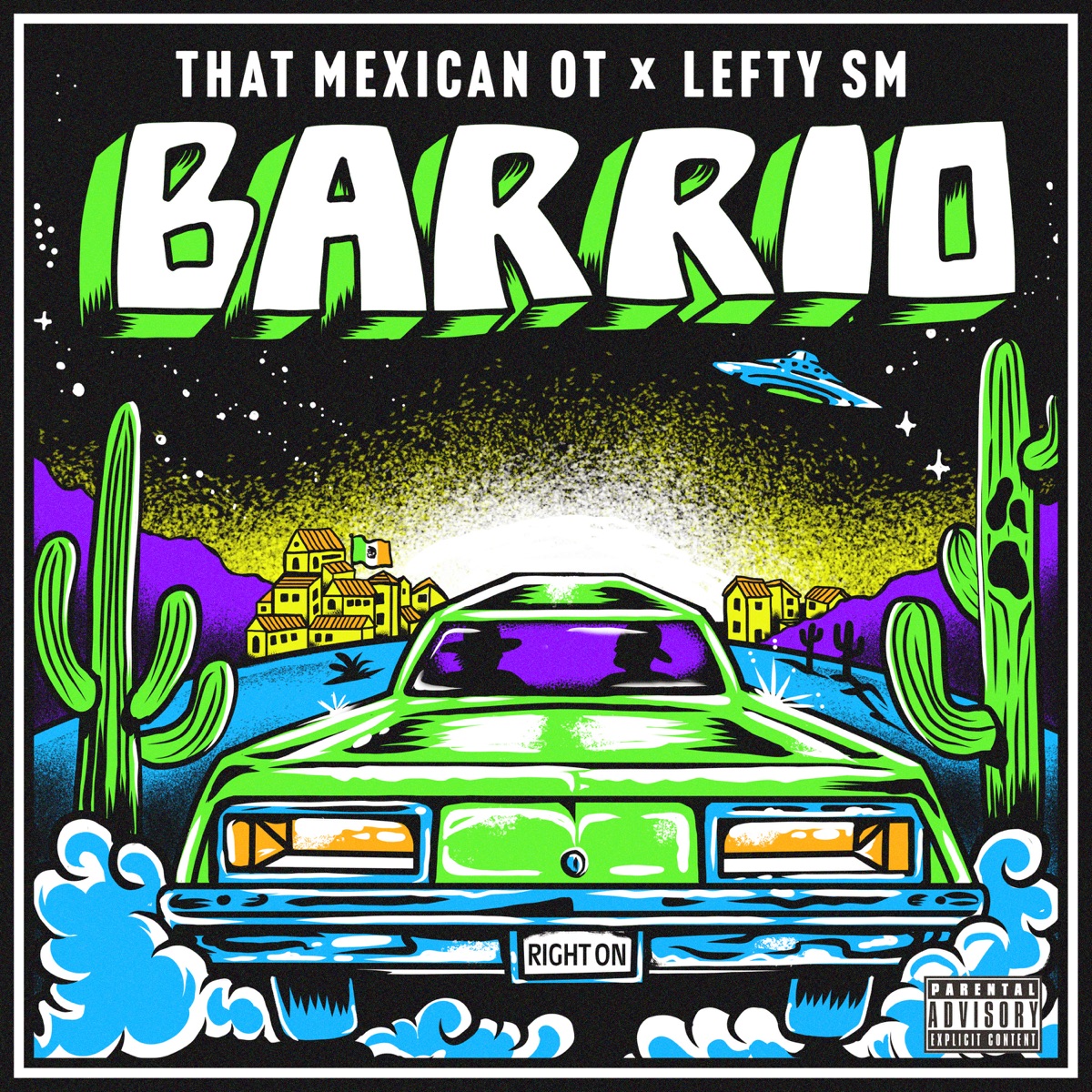 That Mexican OT – Barrio Ft. Lefty Sm 2