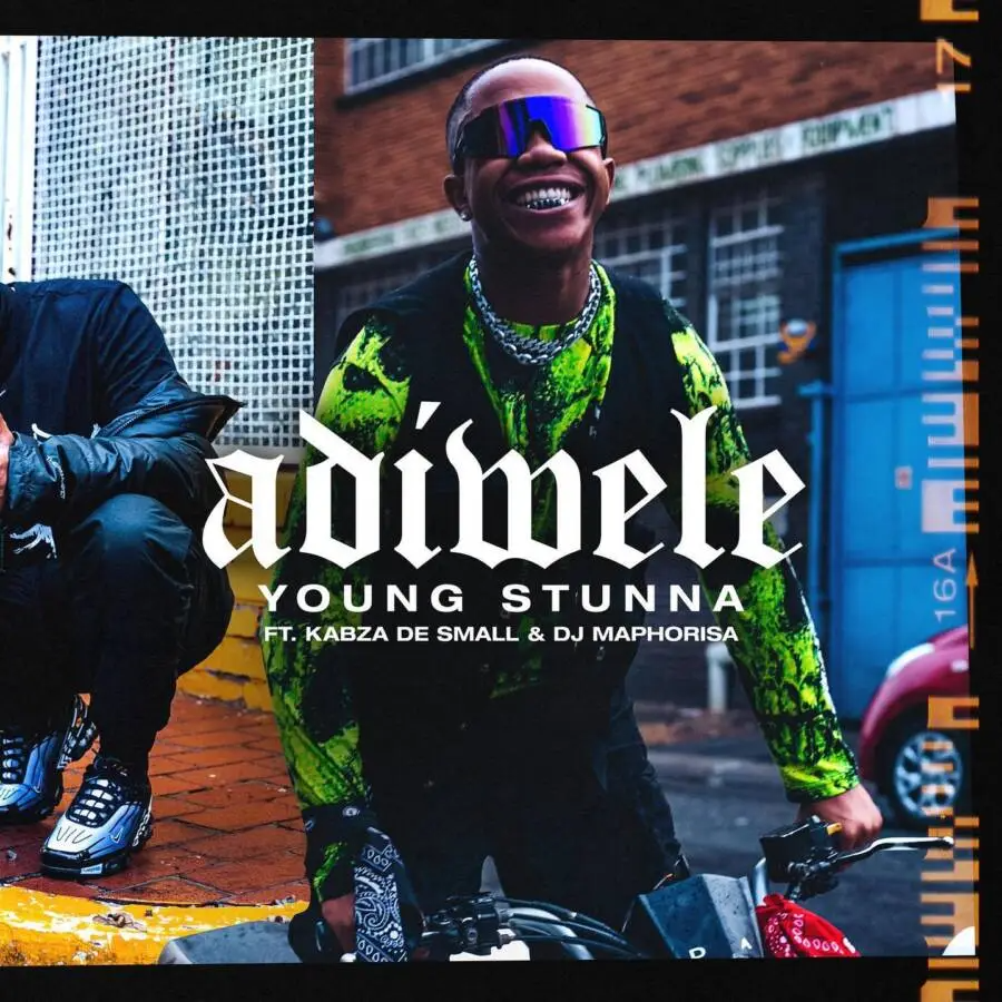 Young Stunna – Adiwele Ft. Kabza De Small, & DJ Maphorisa 1