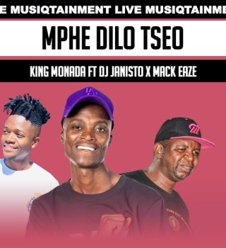 King Monada & Mack Eaze – Mphe Dilo Tse Ft. DJ Janisto 5